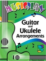 Musicplay: Guitar and Ukulele Arrangements, Grade 5 Book